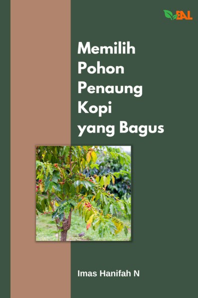 Memilih Pohon Penaung Kopi yang Bagus